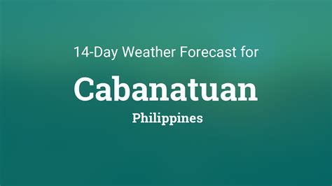 Cabanatuan, Philippines 14 day weather forecast.